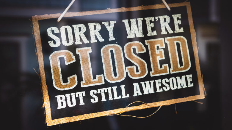 Sorry we are closed. © Pexels