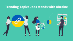 Trending Topics Jobs stands with Ukraine