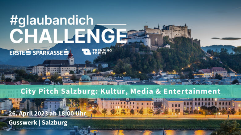 DIE #GLAUBANDICH-CHALLENGE KOMMT AM 26. APRIL NACH SALZBURG © TRENDING TOPICS