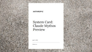 Claude Mythos System Card by Anthropic. © Anthropic / Canva
