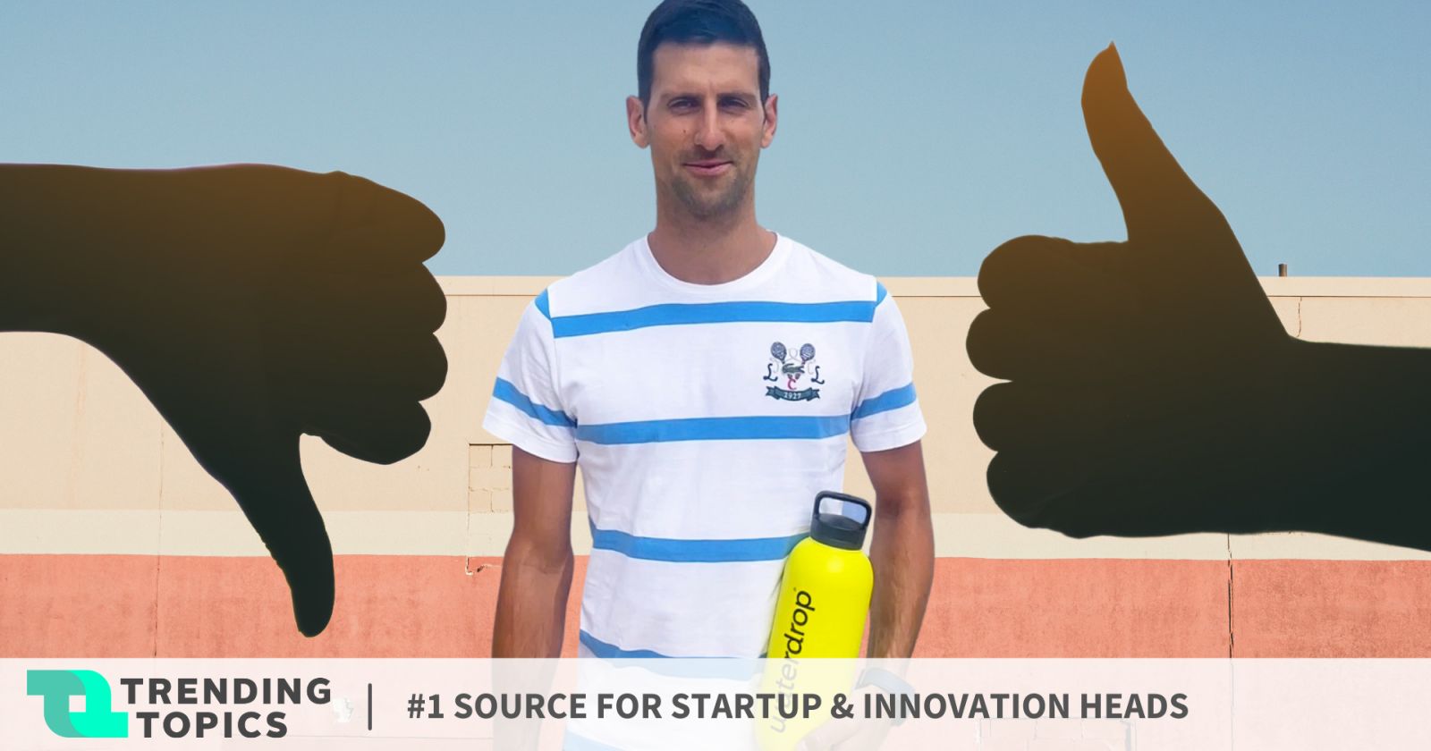 waterdrop & Djokovic Grenzgeniales Marketing mit Beigeschmack
